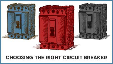 Choosing the Right Circuit Breaker