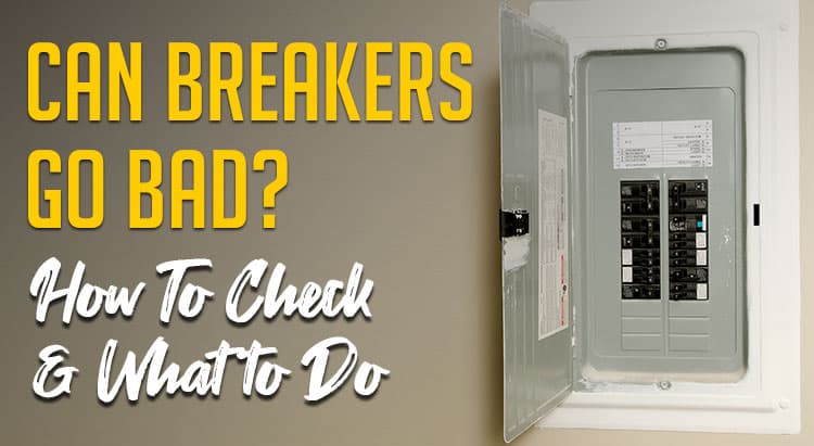 How to tell if a Circuit Breaker is Bad