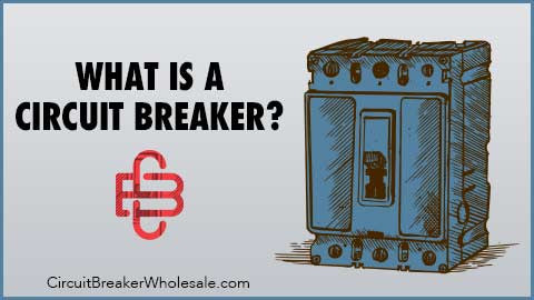 What is a Circuit Breaker?